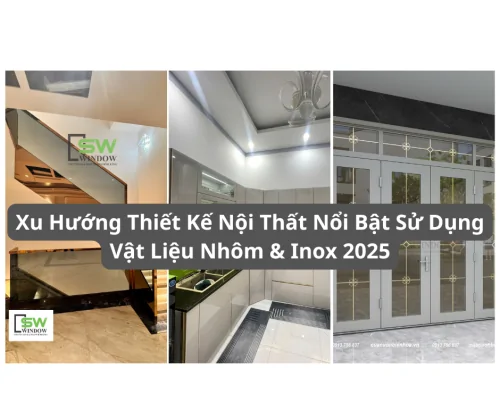 Top 5 Xu Hướng Thiết Kế Nội Thất Nổi Bật Sử Dụng Vật Liệu Nhôm &amp; Inox 2025
